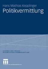 Politikvermittlung - Hans Mathias Kepplinger