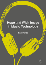 Hope and Wish Image in Music Technology - David P. Rando