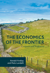 Economics of the Frontier -  Ronald Findlay,  Mats Lundahl