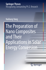 The Preparation of Nano Composites and Their Applications in Solar Energy Conversion - Nailiang Yang