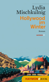 Hollywood im Winter -  Lydia Mischkulnig
