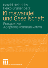Klimawandel und Gesellschaft - Harald Heinrichs, Heiko Grunenberg