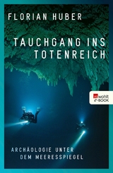 Tauchgang ins Totenreich -  Florian Huber