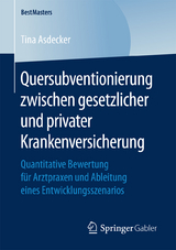 Quersubventionierung zwischen gesetzlicher und privater Krankenversicherung - Tina Asdecker