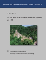 Die Grafschaft Manderscheid und ihre Erträge um 1780 - Claus Rech