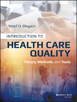 Introduction to Health Care Quality -  Yosef D. Dlugacz