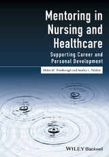 Mentoring in Nursing and Healthcare - Helen M. Woolnough, Sandra L. Fielden