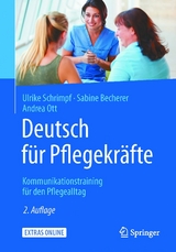 Deutsch für Pflegekräfte -  Ulrike Schrimpf,  Sabine Becherer,  Andrea Ott