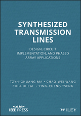 Synthesized Transmission Lines - Tzyh-Ghuang Ma, Chao-Wei Wang, Chi-Hui Lai, Ying-Cheng Tseng