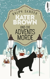 Kater Brown und die Adventsmorde - Ralph Sander