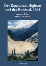 Der Karakorum Highway und das Hunzatal, 1998 - Horst H. Geerken, Annette Bräker