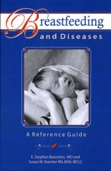Breastfeeding and Diseases: A Reference Guide - Buescher, E. Stephen; W. Hatcher, Susan