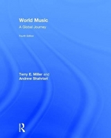 World Music: A Global Journey - Miller, Terry E.; Shahriari, Andrew