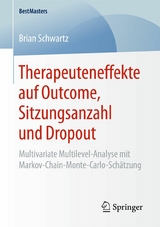 Therapeuteneffekte auf Outcome, Sitzungsanzahl und Dropout - Brian Schwartz