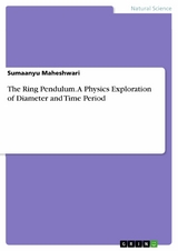 The Ring Pendulum. A Physics Exploration of Diameter and Time Period -  Sumaanyu Maheshwari