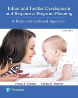Infant and Toddler Development and Responsive Program Planning - Wittmer, Donna; Petersen, Sandra