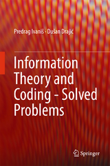 Information Theory and Coding - Solved Problems - Predrag Ivaniš, Dušan Drajić