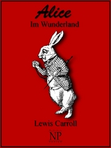 Alice im Wunderland -  Lewis Carroll