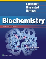 Lippincott Illustrated Reviews: Biochemistry - Ferrier, Denise