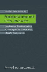 Postkolonialismus und (Inter-)Medialität - 