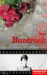 Der Fall Dora Buntrock - Christian Lunzer, Peter Hiess