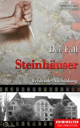 Der Fall Steinhäuser - Christian Lunzer, Henner Kotte