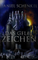 Das gelbe Zeichen - Daniel Schenkel