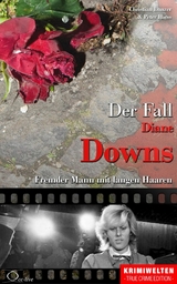 Der Fall Diane Downs - Christian Lunzer, Peter Hiess