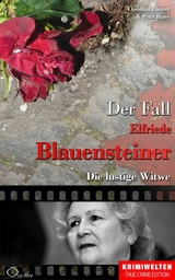 Der Fall Elfriede Blauensteiner - Christian Lunzer, Peter Hiess