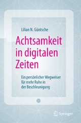 Achtsamkeit in digitalen Zeiten - Lilian N. Güntsche