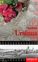 Der Fall der Giftmischerin Charlotte Ursinus - Christian Lunzer, Peter Hiess