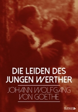 Die Leiden des jungen Werther - Johann Wolfgang Von Goethe