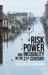 Risk, Power, and Inequality in the 21st Century -  D. Curran
