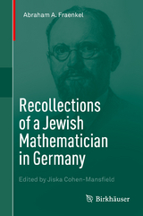 Recollections of a Jewish Mathematician in Germany -  Abraham A. Fraenkel