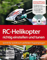 RC-Helikopter richtig einstellen und tunen - Thomas Riegler