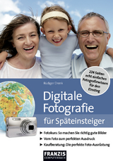 Digitale Fotografie für Späteinsteiger - Rüdiger Drenk