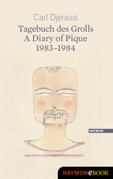 Tagebuch des Grolls. A Diary of Pique 1983-1984 - Carl Djerassi