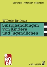 Suizidhandlungen von Kindern und Jugendlichen - Wilhelm Rotthaus