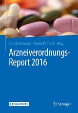 Arzneiverordnungs-Report 2016 - 