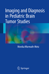 Imaging and Diagnosis in Pediatric Brain Tumor Studies - Monika Warmuth-Metz