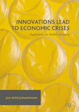 Innovations Lead to Economic Crises - Jon-Arild Johannessen