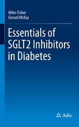 Essentials of SGLT2 Inhibitors in Diabetes - Miles Fisher, Gerard McKay