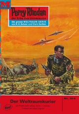 Perry Rhodan 514: Der Weltraumkurier - H.G. Ewers