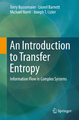 An Introduction to Transfer Entropy -  Terry Bossomaier,  Lionel Barnett,  Michael Harré,  Joseph T. Lizier