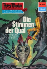 Perry Rhodan 570: Die Stimmen der Qual - Ernst Vlcek