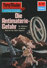 Perry Rhodan 595: Die Antimaterie-Gefahr - Hans Kneifel