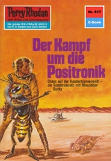 Perry Rhodan 617: Der Kampf um die Positronik - Clark Darlton