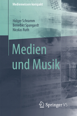 Medien und Musik - Holger Schramm, Benedikt Spangardt, Nicolas Ruth