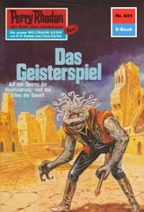 Perry Rhodan 641: Das Geisterspiel - H.G. Ewers