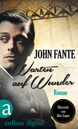 Warten auf Wunder - John Fante